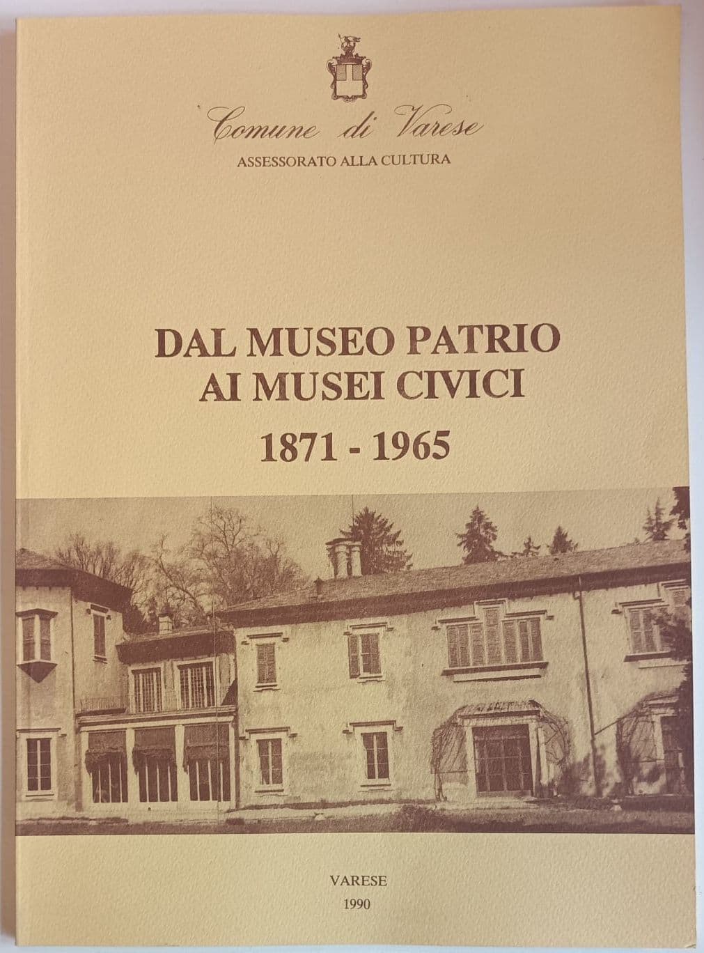 Dal Museo patrio ai Musei civici 1871-1965