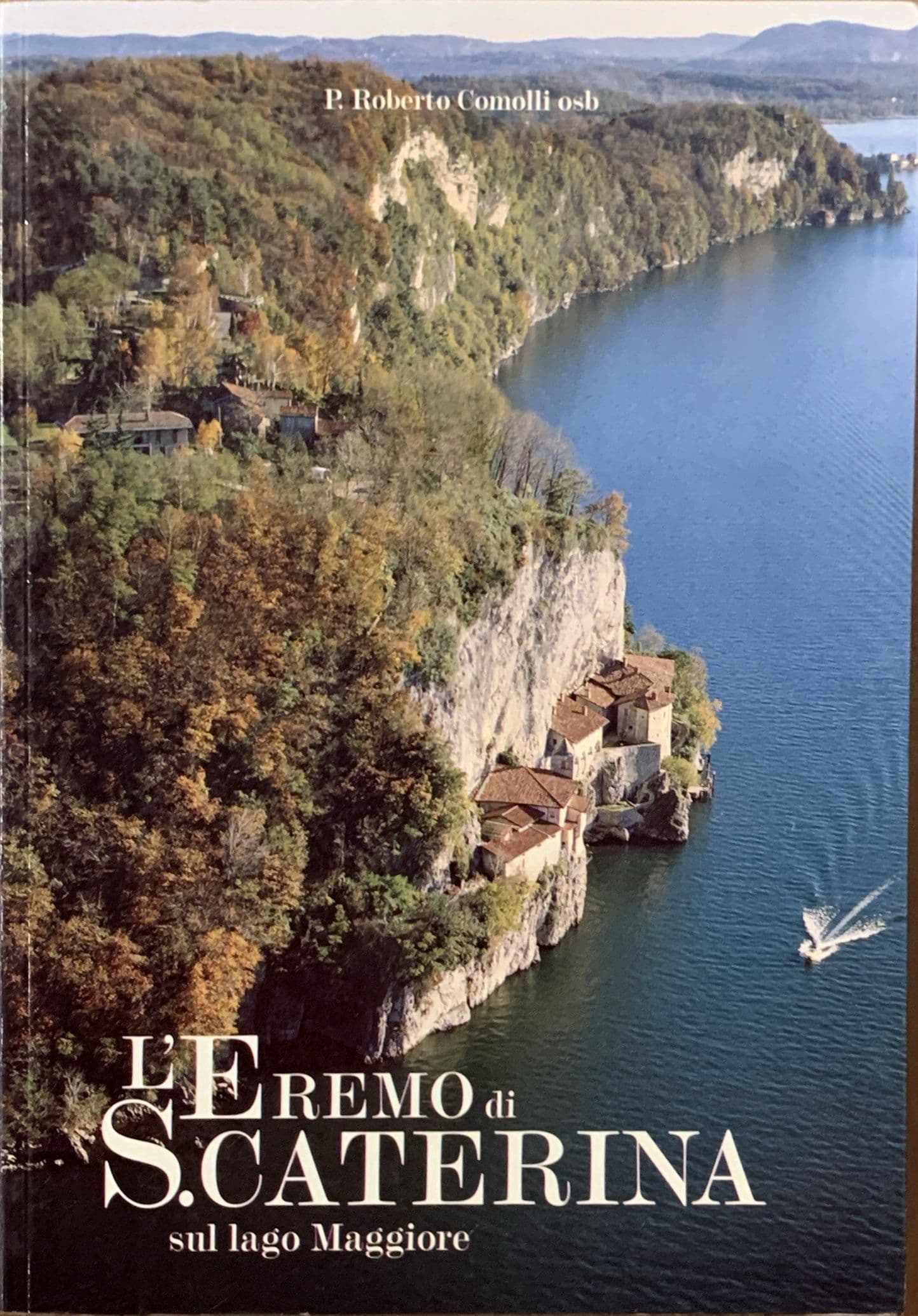 L'eremo di S.Caterina sul Lago Maggiore