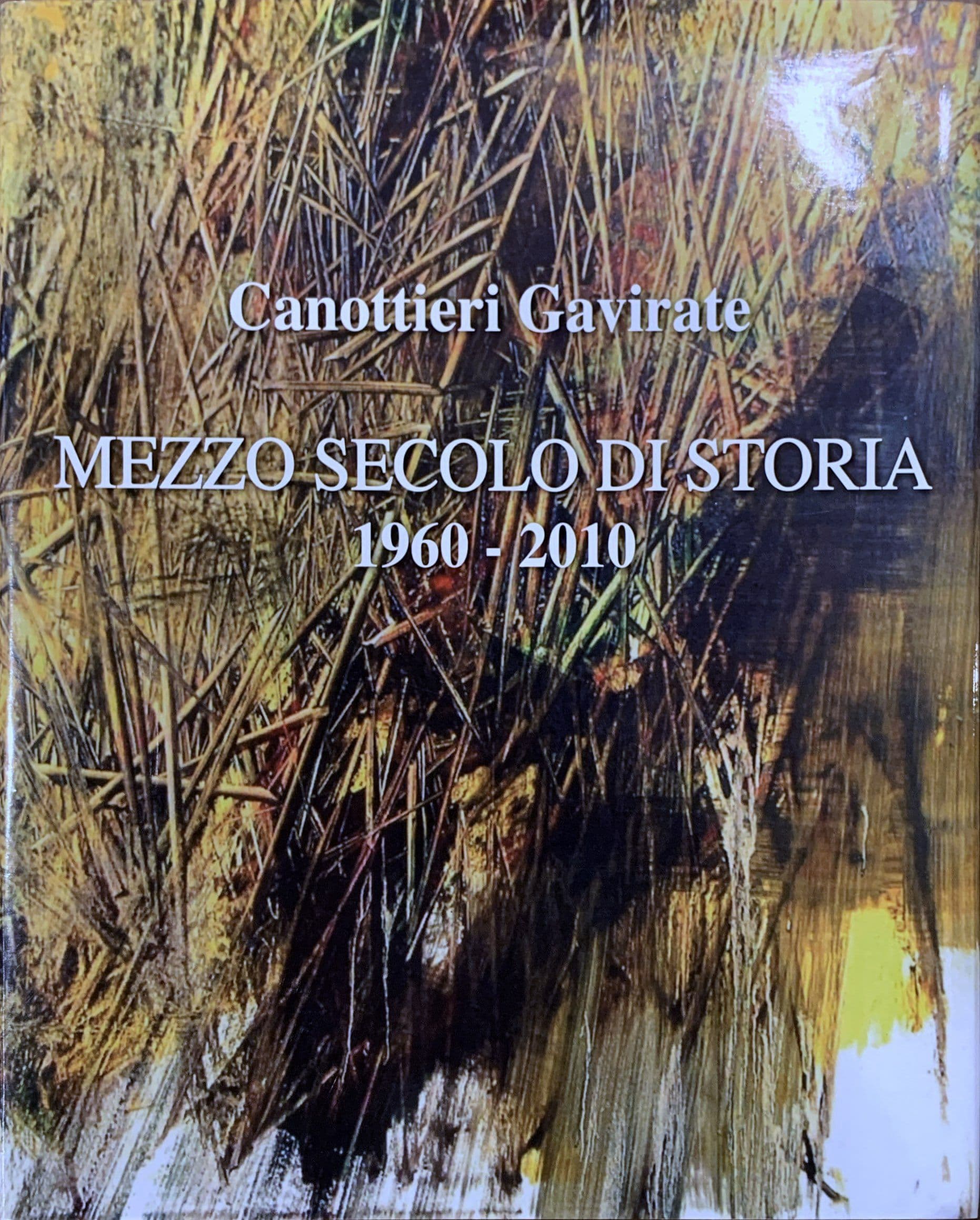 Canottieri Gavirate Mezzo secolo di storia 1960-2010