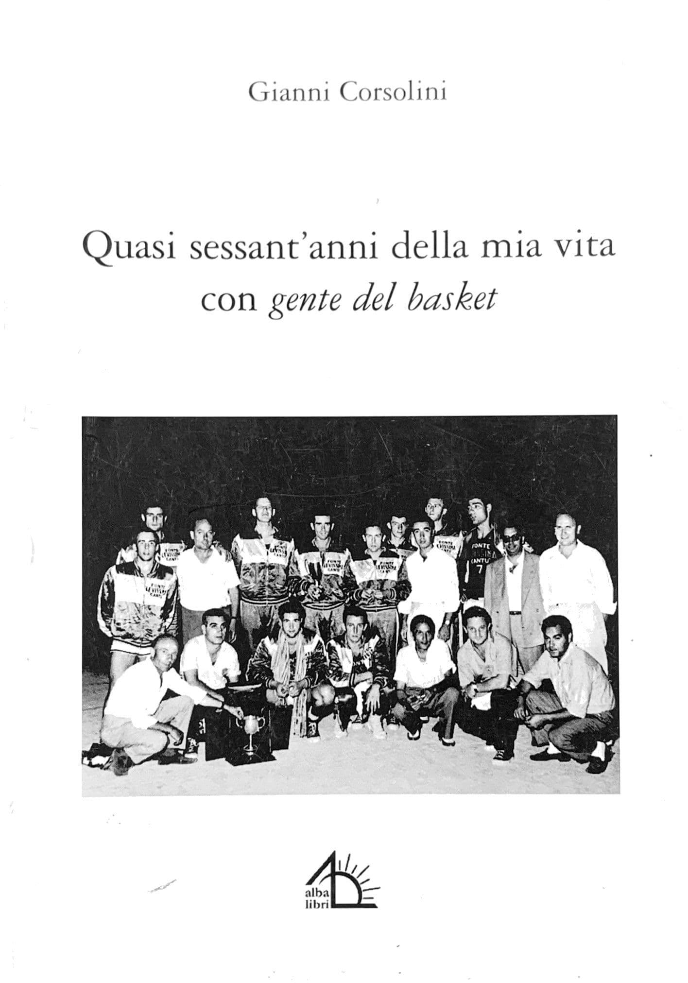 Quasi sessant'anni della mia vita con gente del basket